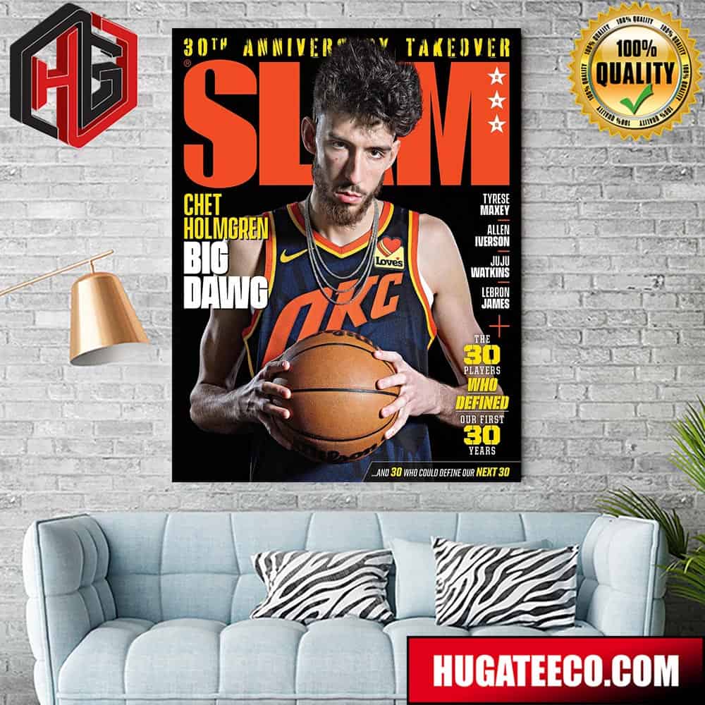 30th Anniversary Takeover Slam Magazine Chet Holmgren La Dreams The 30 Players Who Defined Our First 30 Years Home Decor Poster Canvas