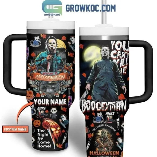 Halloween Michael Myers You Cant Kill Me Stanley Tumbler 40oz Tumbler