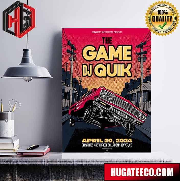 Cervantes Masterpiece Presents The Game DJ Quik April 20 2024 Cervantes Masterpiece Ballroom Denver CO Merch Limited Poster Poster Canvas