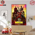 Chaos Love Company Borderlands From The Producer Of Uncharted Spider-man and Venom Live-Action Coming Soon In Theaters On August 9 Poster Canvas