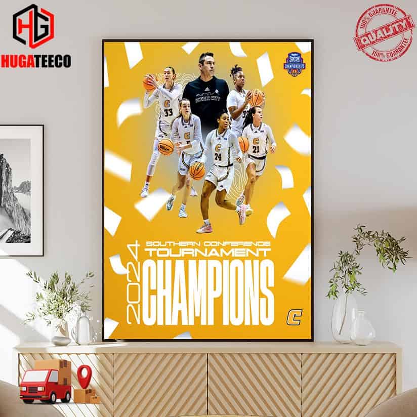 Chattanooga Women‚Äôs Basketball Are Southern Conference Tournament Champions 2024 Poster Canvas