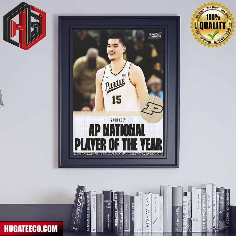 Congratulations to Zach Edey on being named AP National Player of the Year NCAA March Madness Poster Canvas