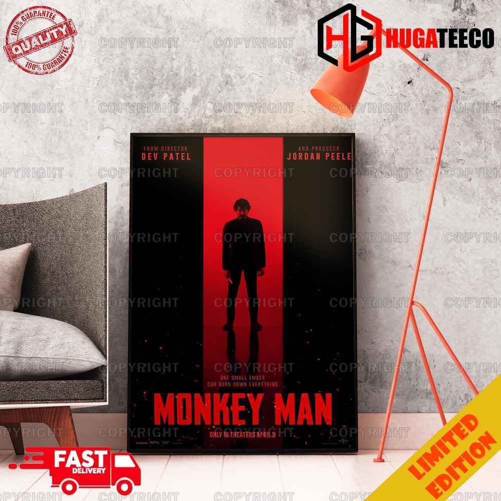Dev Patel‚Äôs Directorial Debut ‚ÄòMONKEY MAN‚Äô One Small Ember Can Burn Down Everything Only In Theaters April 5 2024 Home Decoration Poster Canvas