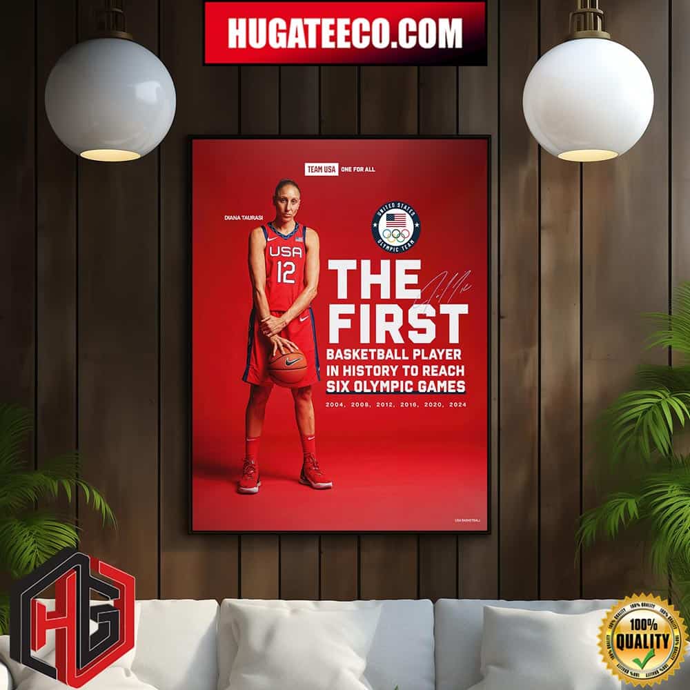 Diana Taurasi USA Women‚Äôs National The First Basketball Player In History To Reach Six Olympic Games 2004 To 2024 Home Decor Poster Canvas