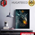 Dramatical Poster House Of The Dragon Fire Will Reign Based On Fire And Blood By George R R Martin On HBO Poster Canvas
