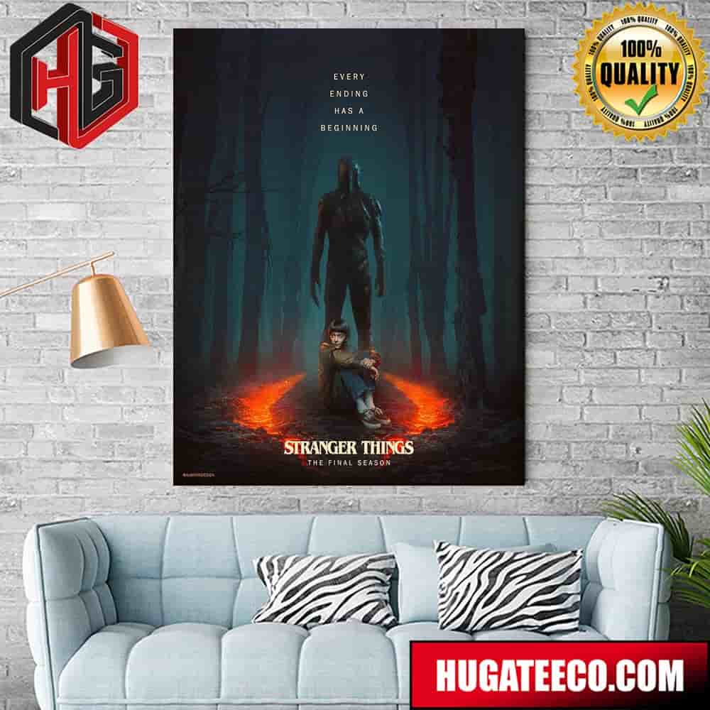 Every Ending Has A Beginning The Final Season Stranger Things Releasing On 2025 Poster Canvas