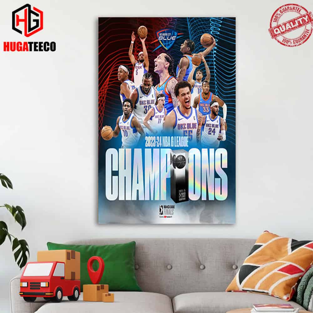 For The First Time In Team History The Oklahoma City Blue Are G League Champions 2023-2024 NBA GLeague Finals Home Decor Poster Canvas