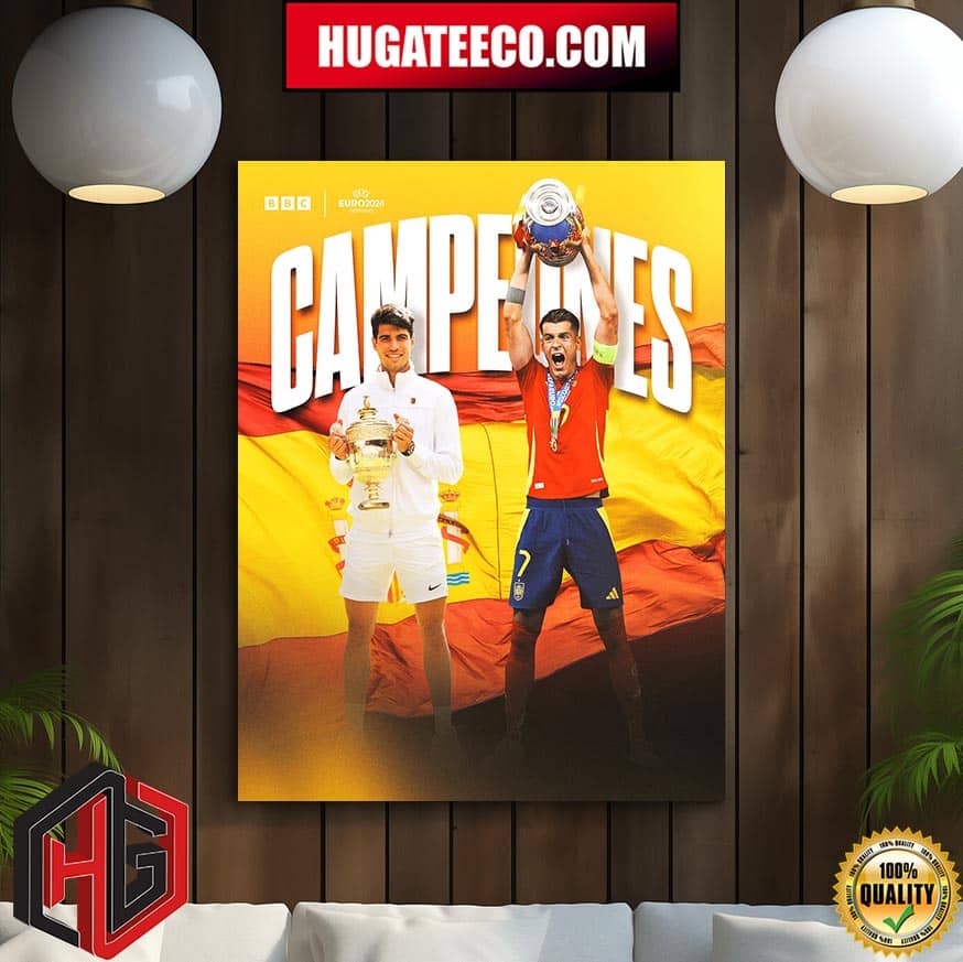 A Day For Spain Congratulations Carlos Alcaraz And The Spain Team Becoming Euro Champions-Wimbledon And The 2024 Gentlemen‚Äôs Singles Champion Home Decor Poster Canvas