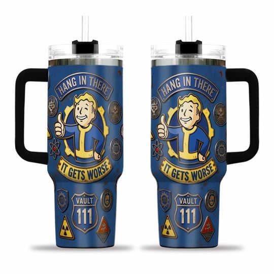 Falllout Vault Boy Hang in There It Gets Worse Tumbler 40oz With Handle